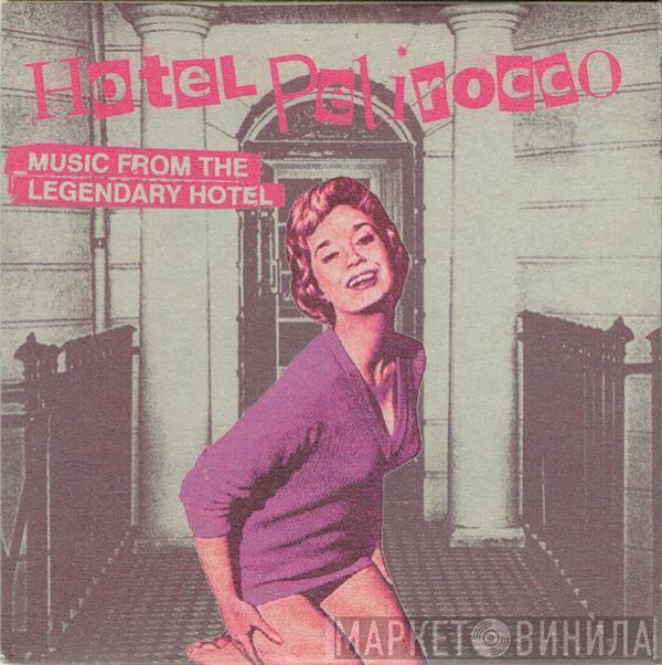  - Hotel Pelirocco (Music From The Legendary Hotel)