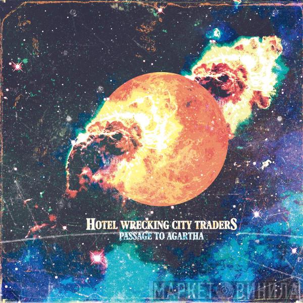 Hotel Wrecking City Traders - Passage To Agartha