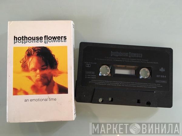 Hothouse Flowers - An Emotional Time