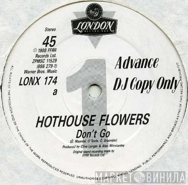  Hothouse Flowers  - Don't Go