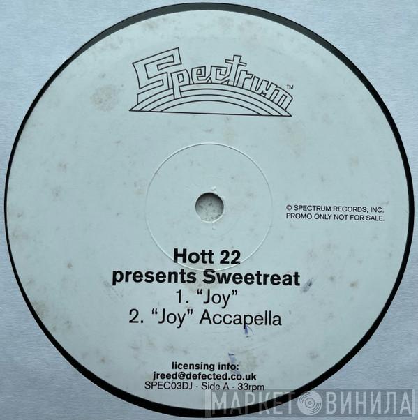 Hott 22, Sweetreat - Joy