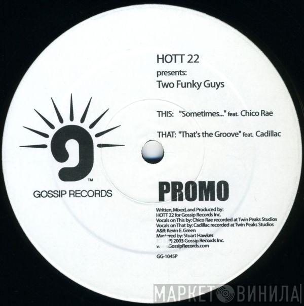 Hott 22 - Two Funky Guys