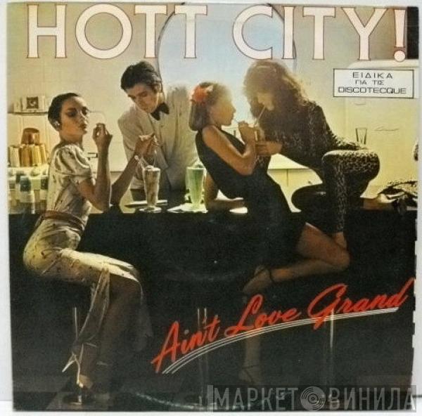  Hott City  - Ain't Love Grand