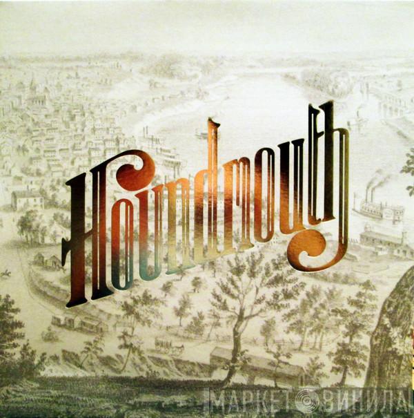 Houndmouth - From The Hills Below The City