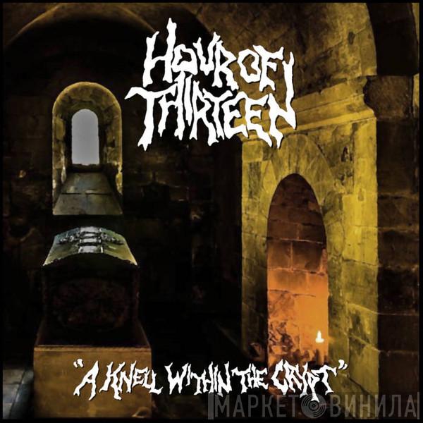 Hour Of 13 - A Knell Within The Crypt