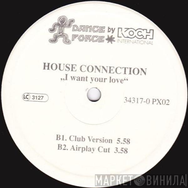 House Connection  - I Want Your Love