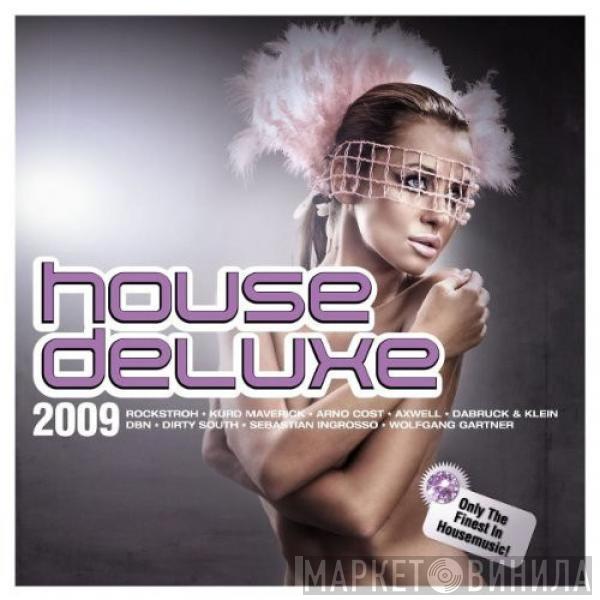  - House Deluxe 2009