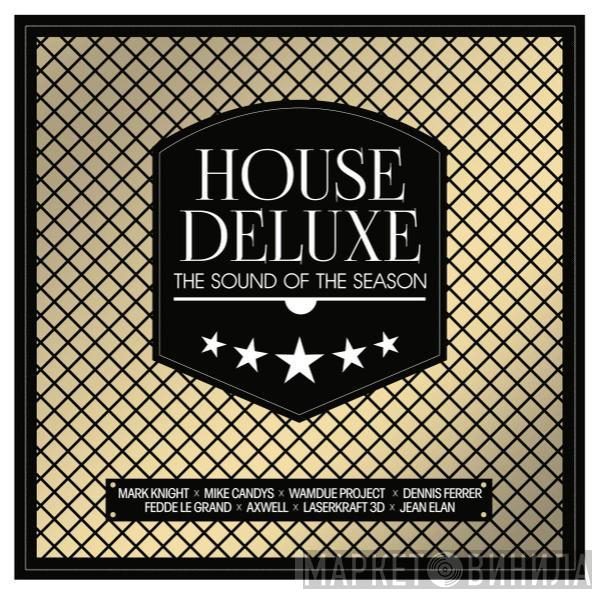  - House Deluxe - The Sound Of The Season