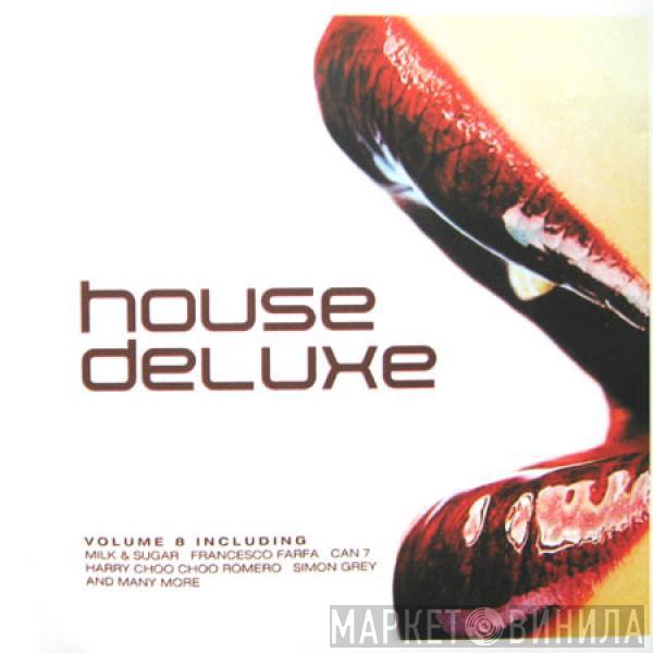  - House Deluxe Volume 8