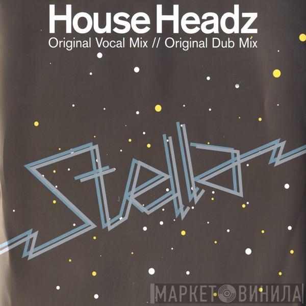 House Headz - Stella