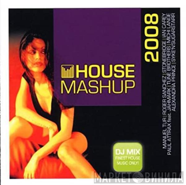  - House Mash Up 2008