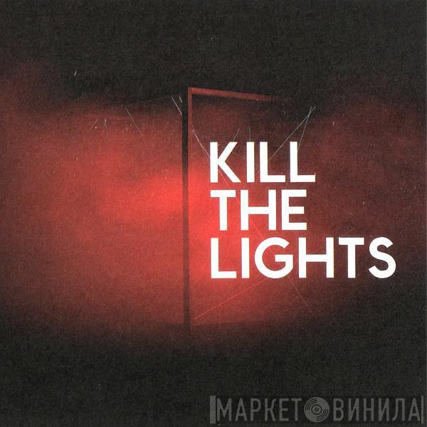 House Of Black Lanterns - Kill The Lights