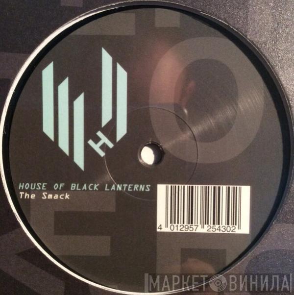 House Of Black Lanterns - The Smack EP