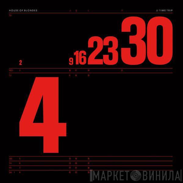 House Of Blondes - Time Trip