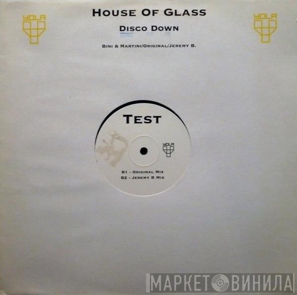  House Of Glass  - Disco Down