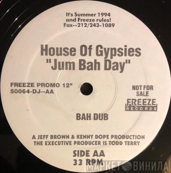 House Of Gypsies - Jum Bah Day