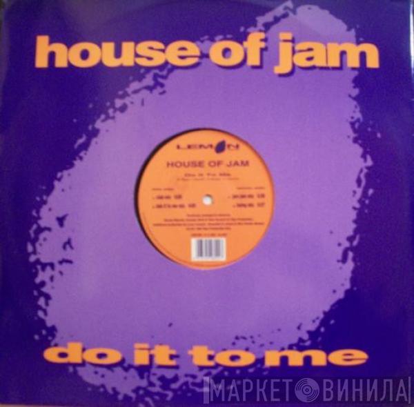 House Of Jam - Do It To Me
