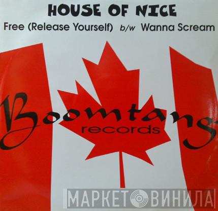 House Of Nice - Free (Release Yourself) / Wanna Scream