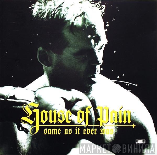 House Of Pain - Same As It Ever Was
