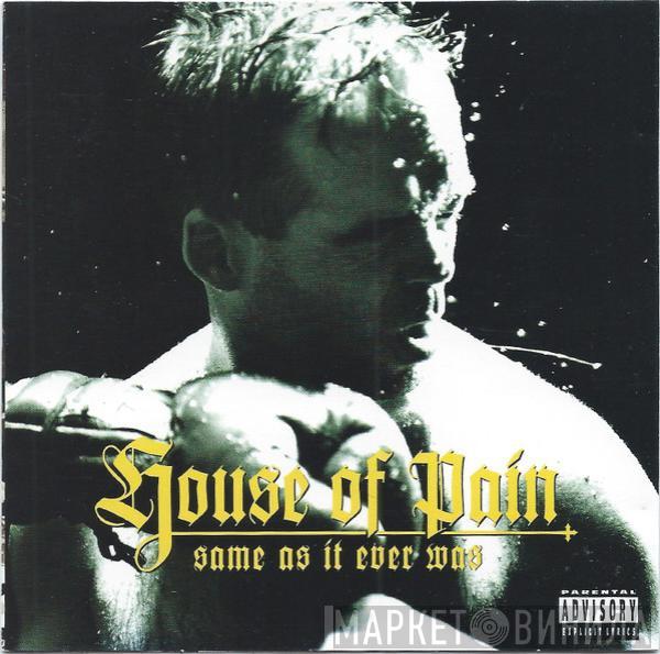  House Of Pain  - Same As It Ever Was