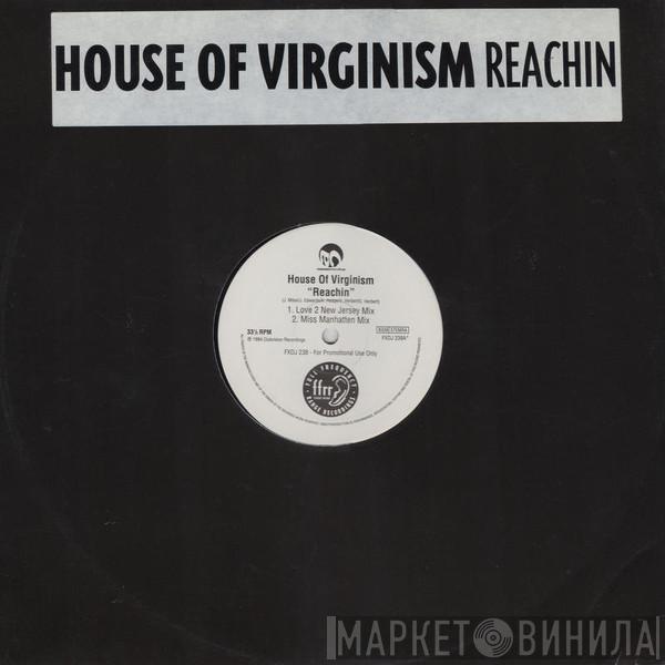 House Of Virginism - Reachin