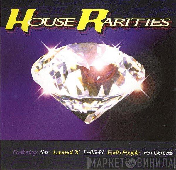  - House Rarities