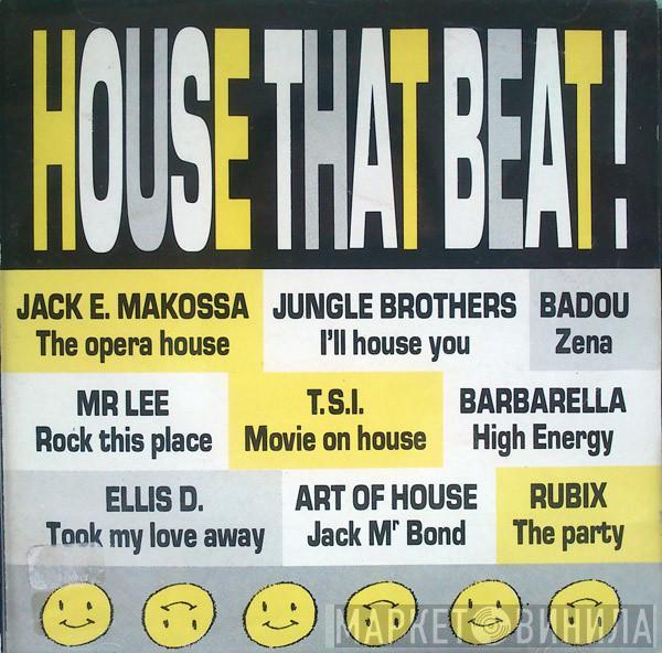  - House That Beat!