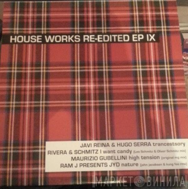  - House Works Re-Edited EP IX