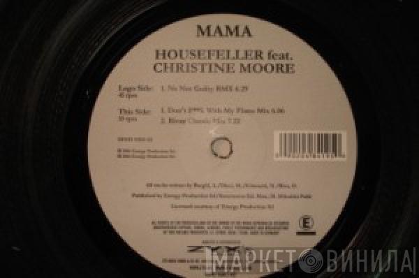 HouseFeller, Christine Moore - Mama