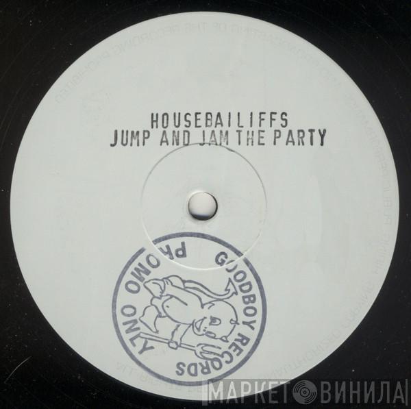 Housebailiffs - Jump And Jam The Party