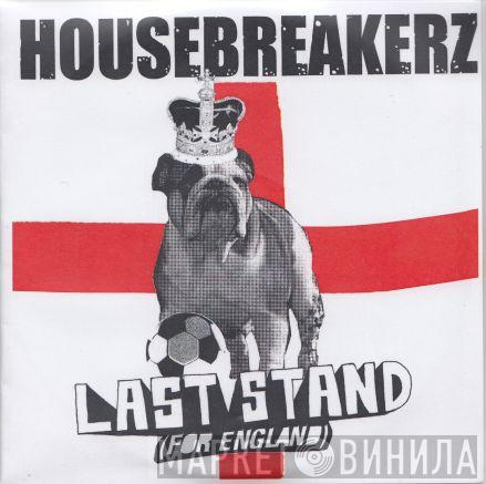 Housebreakerz - Last Stand (For England)