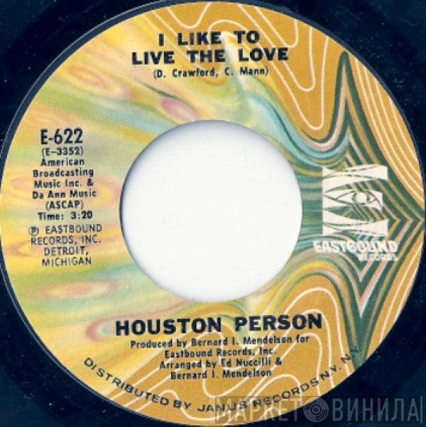  Houston Person  - I Like To Live The Love / Mayola