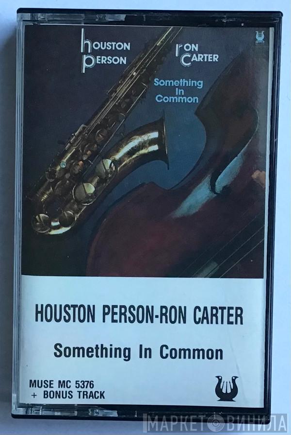 Houston Person, Ron Carter - Something In Common