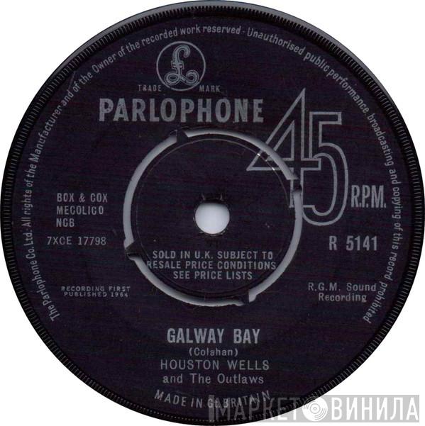 Houston Wells, The Outlaws  - Galway Bay / Livin' Alone