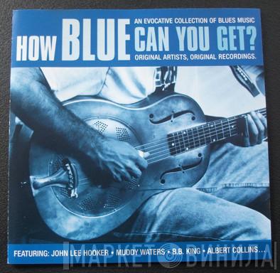  - How Blue Can You Get?