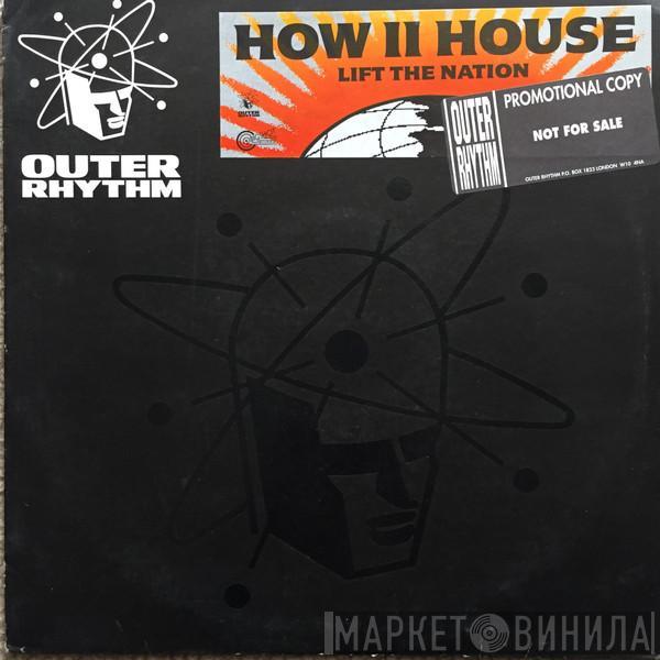 How II House - Lift The Nation