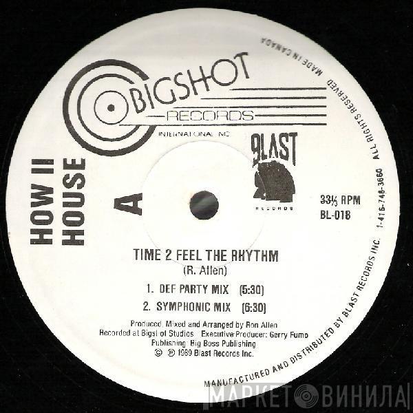 How II House - Time 2 Feel The Rhythm