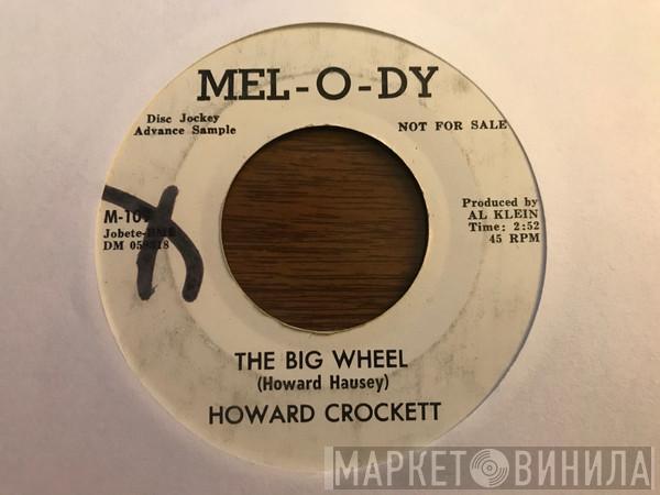 Howard Crockett - The Big Wheel / That Silver Haired Daddy Of Mine