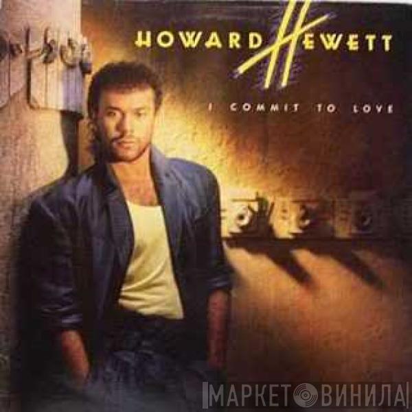 Howard Hewett - I'm For Real