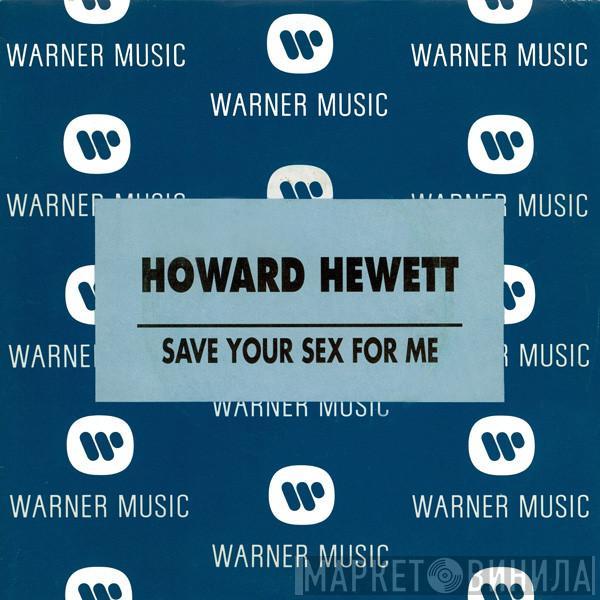 Howard Hewett - Save Your Sex For Me