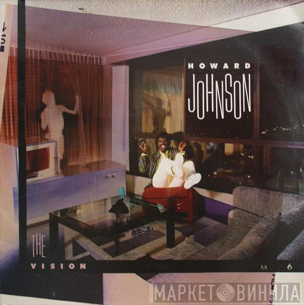 Howard Johnson - The Vision