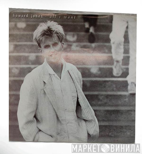  Howard Jones  - All I Want