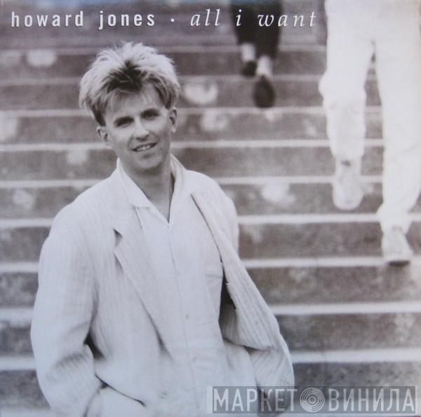  Howard Jones  - All I Want
