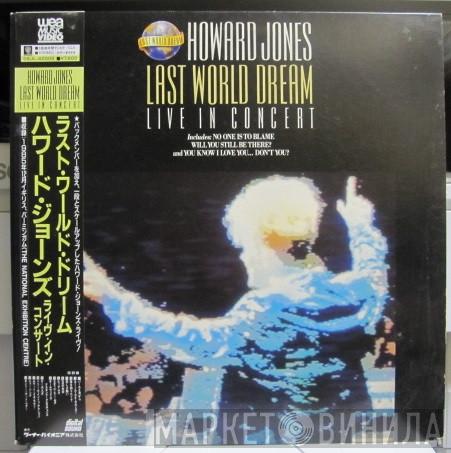  Howard Jones  - Last World Dream - Live In Concert