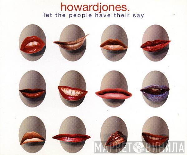 Howard Jones - Let The People Have Their Say