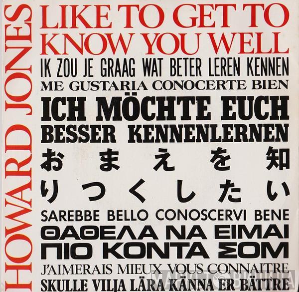 Howard Jones - Like To Get To Know You Well