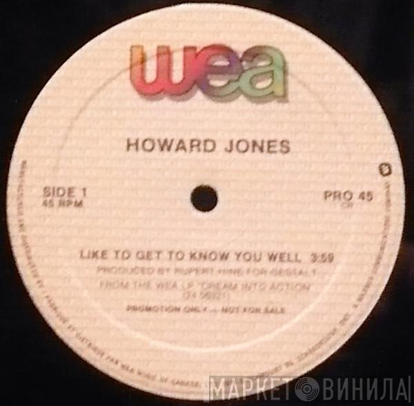  Howard Jones  - Like To Get To Know You Well