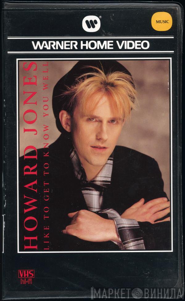  Howard Jones  - Like To Get To Know You Well