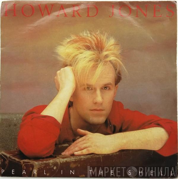 Howard Jones - Pearl In The Shell