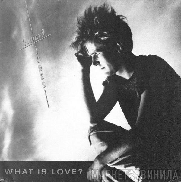 Howard Jones - What Is Love?